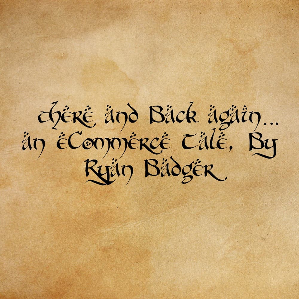 There and Back Again - An Ecommerce Tale