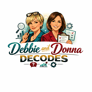Debbie & Donna Decoded